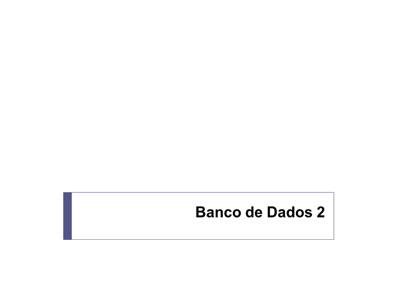 Banco de Dados 2