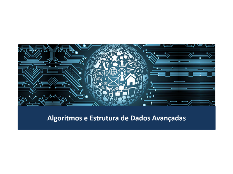 Algoritmos e Estrutura de Dados Avançada